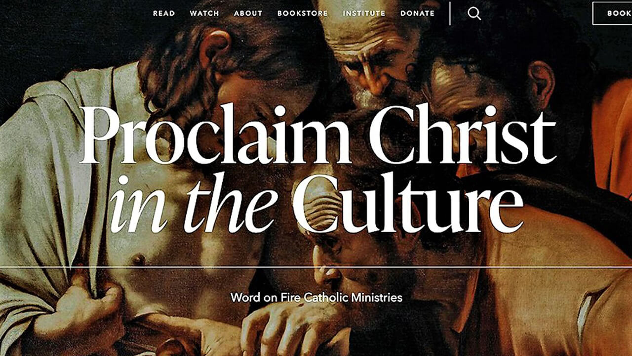 Proclaiming Christ in the Culture: The Word of Fire Catholic Ministries
